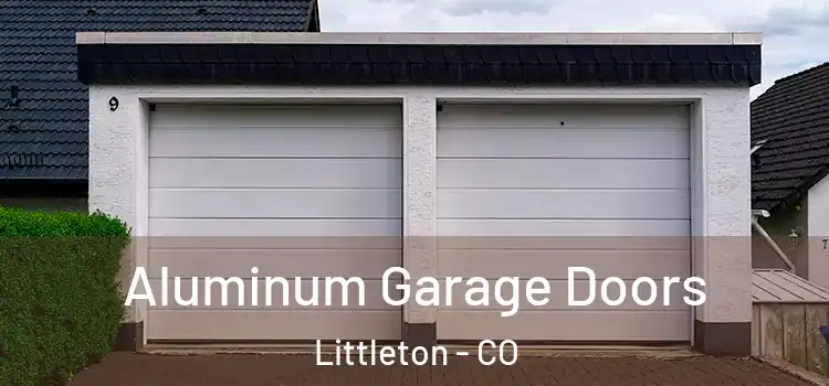  Aluminum Garage Doors Littleton - CO