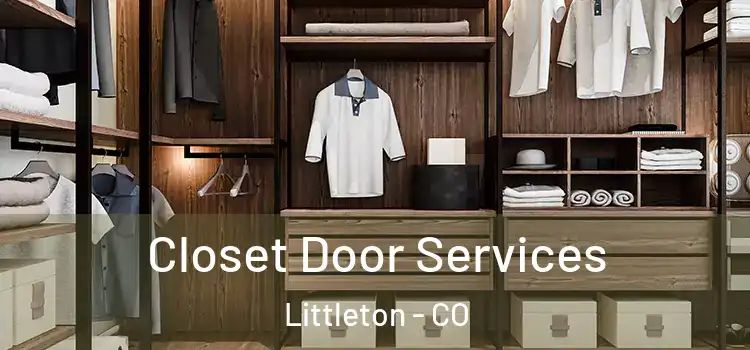 Closet Door Services Littleton - CO