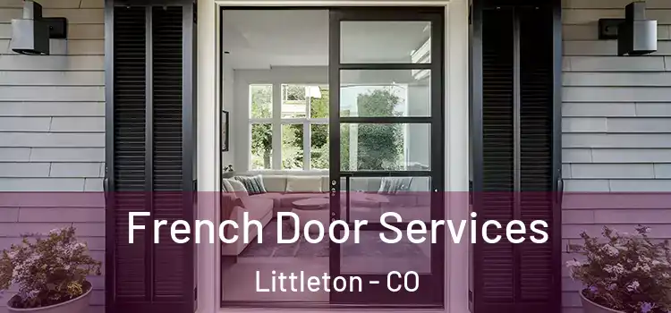 French Door Services Littleton - CO