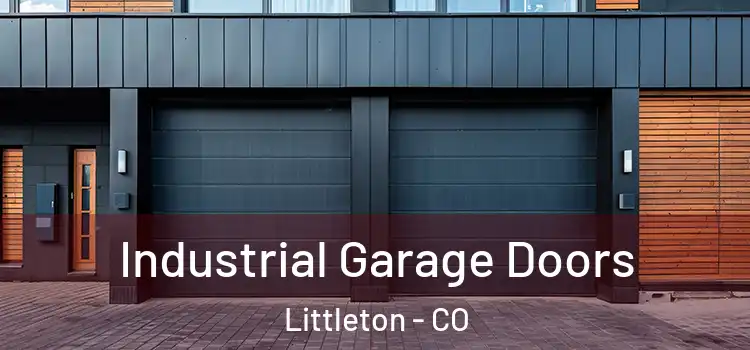  Industrial Garage Doors Littleton - CO