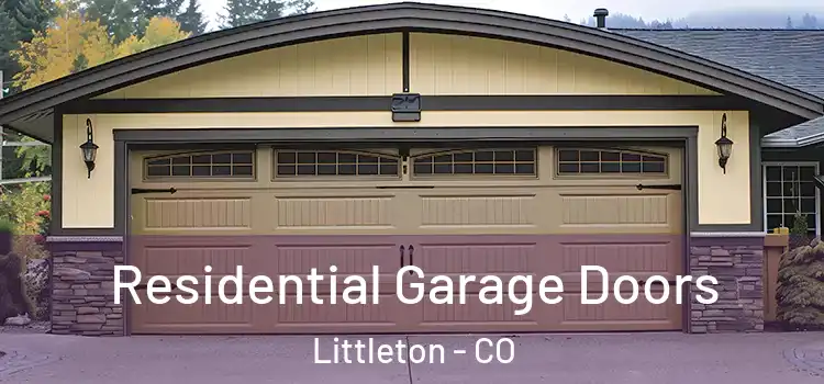  Residential Garage Doors Littleton - CO